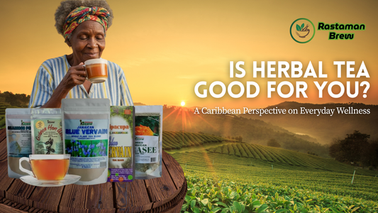 Is Herbal Tea Good for You? A Caribbean Perspective on Everyday Wellness